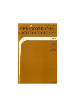 Sprawozdania Archeologiczne XXXIII
