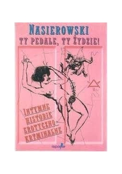 Ty pedale, ty żydzie !