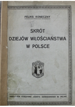 Skrót dziejów włościaństwa w Polsce 1921 r.