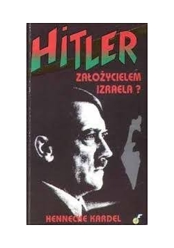 Hitler założycielem Izraela ?