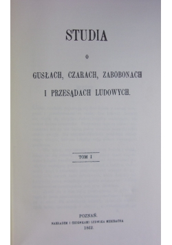 Studia o Gusłach, czarach, zabobonach i przesądach ludowych, Tom I-II, reprint z 1862r.