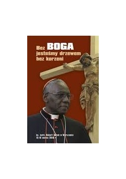 Bez Boga jesteśmy drzewem bez korzeni