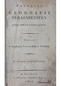 Geografii Teraźnieyszey,1804r.