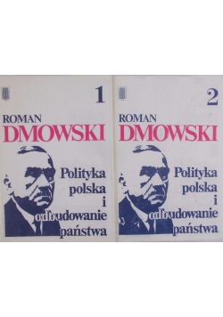 Polityka Polska i odbudowanie państwa cz.1 i 2