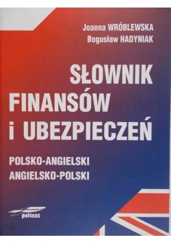 Słownik finansów i ubezpieczeń. Polsko-angielski, angielsko-polski