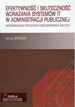 Efektywność i skuteczność wdrażania systemów IT w administracji publicznej