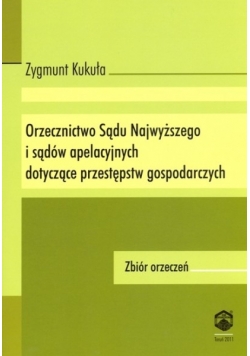 Orzecznictwo Sądu Najwyższego i sądów apelacyjnych