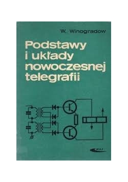 Podstawy i układy nowoczesnej telegrafii