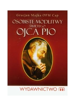 Osobiste modlitwy świętego Ojca Pio