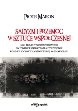 Sadyzm i przemoc w sztuce współczesnej