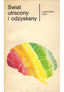 Świat utracony i odzyskany  historia pewnego zranienia