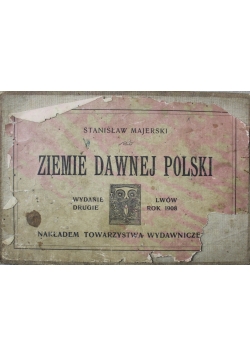 Ziemie Dawnej Polski  mapa 1908 r.