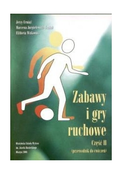 Zabawy i gry ruchowe część II