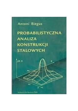 Probabilistyczna analiza konstrukcji stalowych