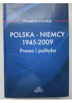 Polska-Niemcy 1945-2009. Prawo i polityka