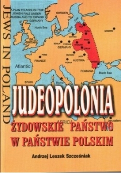Judeopolonia. Żydowskie państwo w państwie Polskim