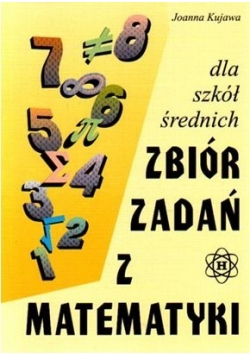 Zbiór zadań z matematyki dla szkół średnich