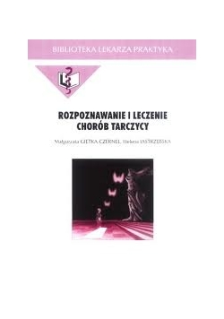 Rozpoznawanie i leczenie chorób tarczycy