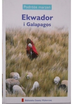 Podróże marzeń: Ekwador i Galapagos