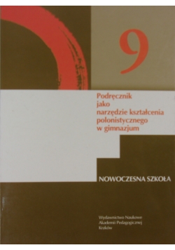 Podręcznik jako narzędzie kształcenia polonistycznego w gimnazjum