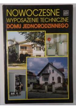 Nowoczesne wyposażenie techniczne domu jednorodzinnego