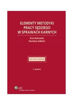 Elementy metodyki pracy sędziego w sprawach karnych
