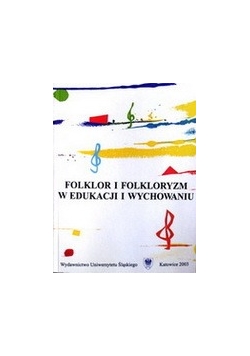 Folkrol i folkrolorizm w edukacji i wychowaniu