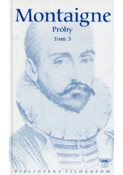 Montaigne Próby Tom 3