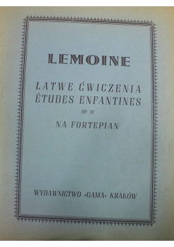Łatwe ćwiczenia Etudes Enfantines op 37 na fortepian Gama