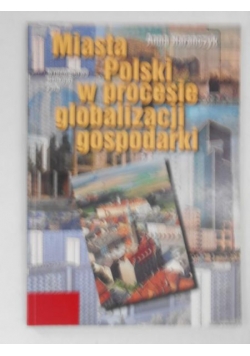 Miasta Polski w procesie globalizacji gospodarki