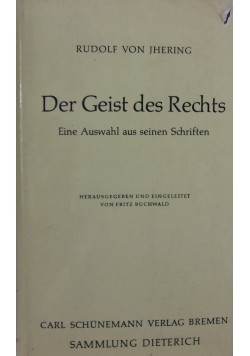 Der Geist des Rechts. Eine Auswahl aus seinen Schriften
