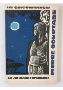 Courtade Pierre - Les circonstances les animaux superrieurs