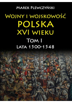 Wojny i wojskowość Polska XVI wieku
