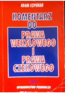 Komentarz do prawa wekslowego i czekowego