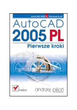 Autocad 2005 pl. Pierwsze kroki