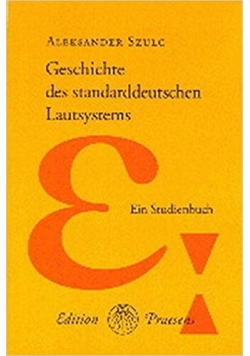 Geschichte des standarddeutschen Lautsystems. Ein Studienbuch