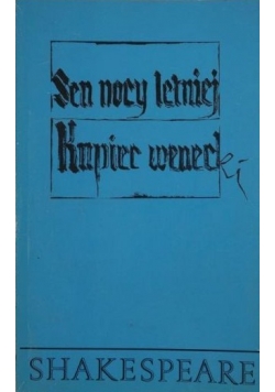 Sen nocy letniej/Kupiec wenecki
