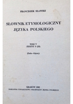 Słownik etymologiczny języka polskiego tom V,zeszyt 5