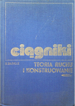 Ciągniki teoria ruchu i konstruowanie
