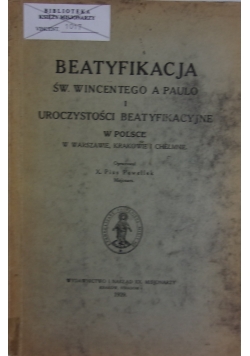 Beatyfikacja św. Wincentego A Paulo i uroczystości beatyfikacyjne w Polsce w warszawie, Krakowie i Chełmnie - 1929 r.