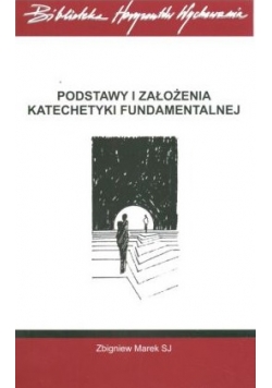 Podstawy i założenia katechatyki fundamentalnej