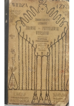 Charakterystyki literackie. Żeromski, Przybyszewski, Wyspiański