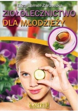 Ziołolecznictwo dla młodzieży, nowa