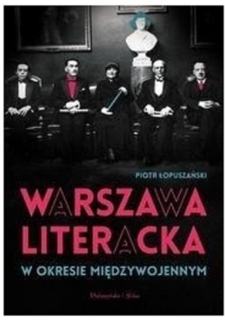 Warszawa literacka w okresie międzywojennym