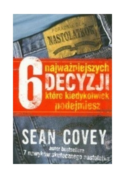 6 najważniejszych decyzji które kiedykolwiek podejmiesz, Nowa