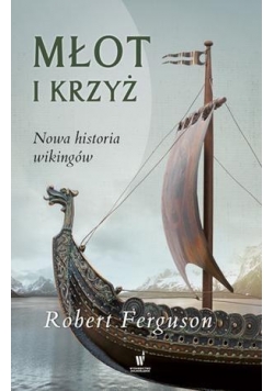 Młot i krzyż Nowa historia wikingów