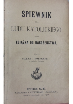 Śpiewnik ludu katolickiego , 1908r.