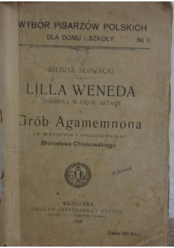 Lilla Weneda.Tragedia w pięciu aktach, 1908r.