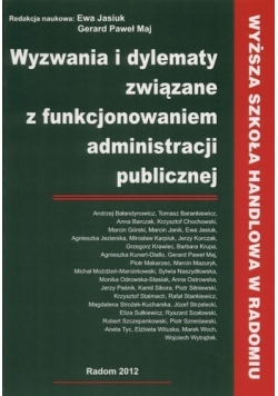 Wyzwania i dylematy związane z funkcjonowaniem administracji publicznej