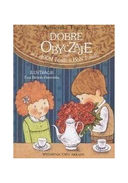 Dobre obyczaje czyli w lekkim tonie o Bon Tonie
